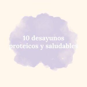10 desayunos proteicos y saludables