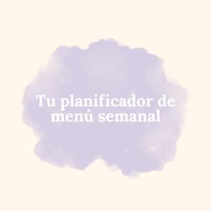Tu planificador de menús de la semana